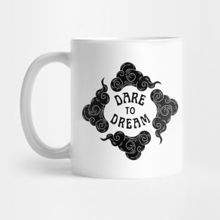 Dare to Dream | Head in the Clouds - Black Design Mug